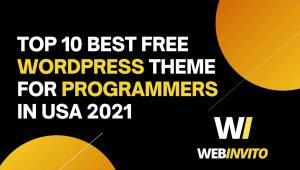 Read more about the article TOP 10 Best Free WordPress Theme for Programmers In USA 2021